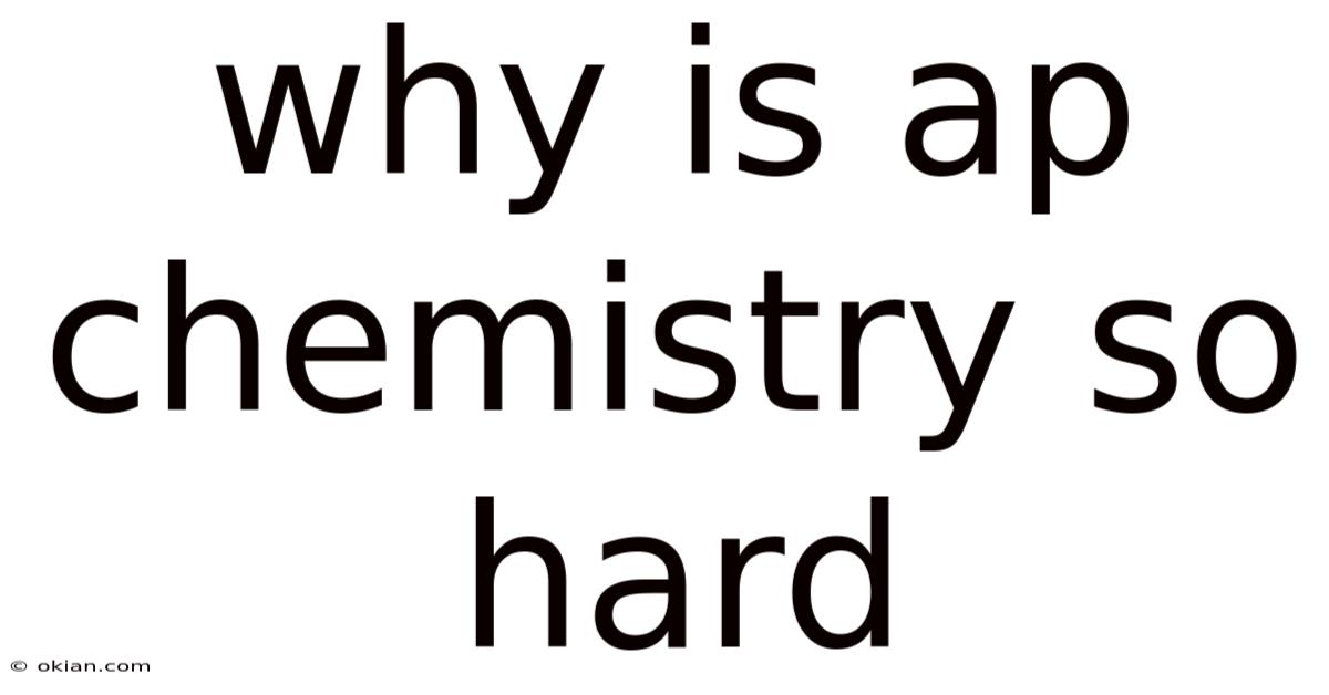 Why Is Ap Chemistry So Hard