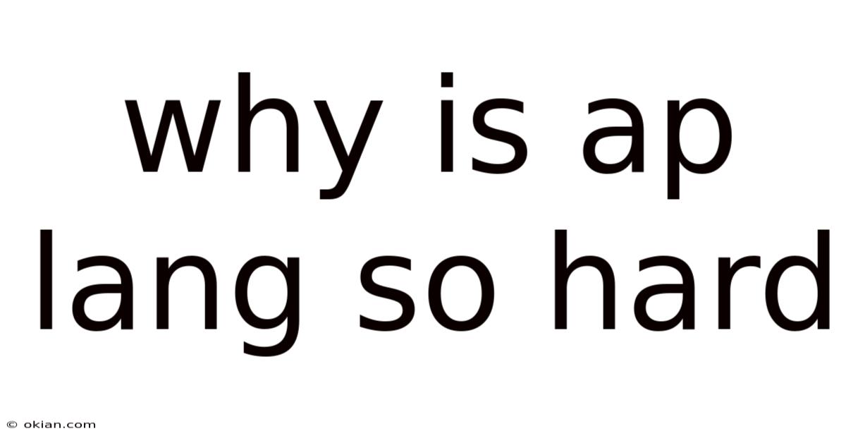 Why Is Ap Lang So Hard