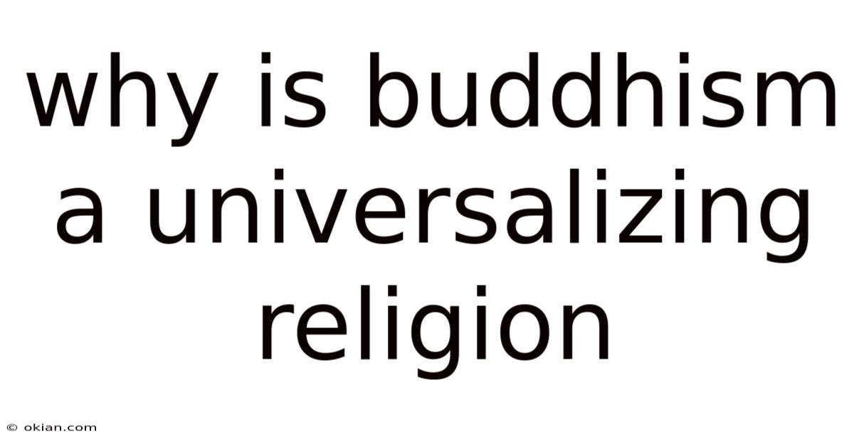 Why Is Buddhism A Universalizing Religion
