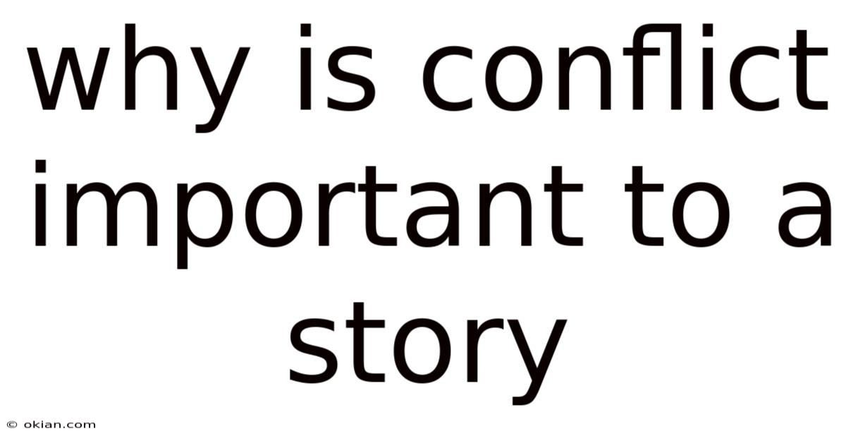 Why Is Conflict Important To A Story