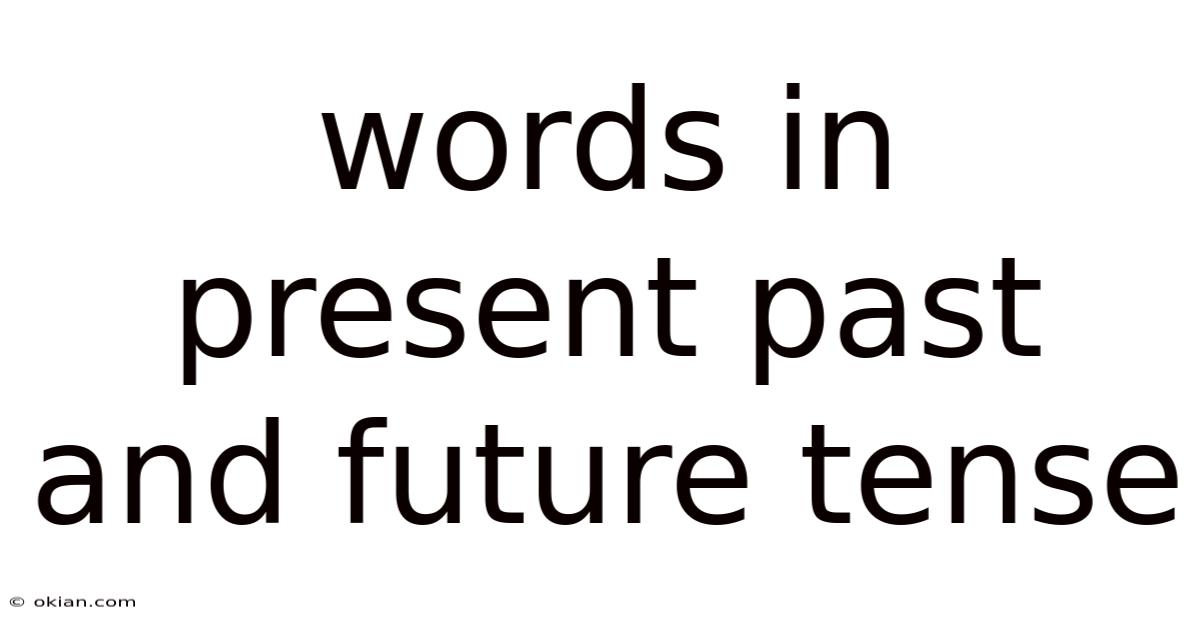 Words In Present Past And Future Tense