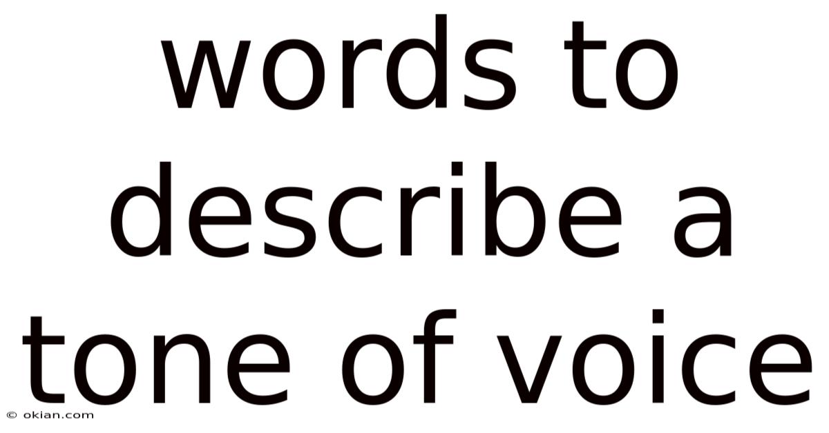 Words To Describe A Tone Of Voice
