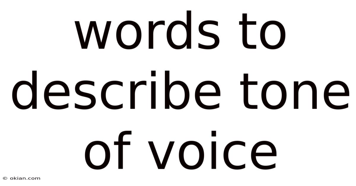Words To Describe Tone Of Voice