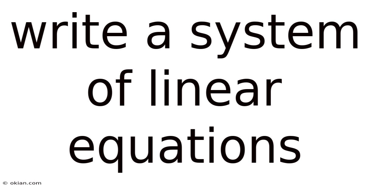 Write A System Of Linear Equations